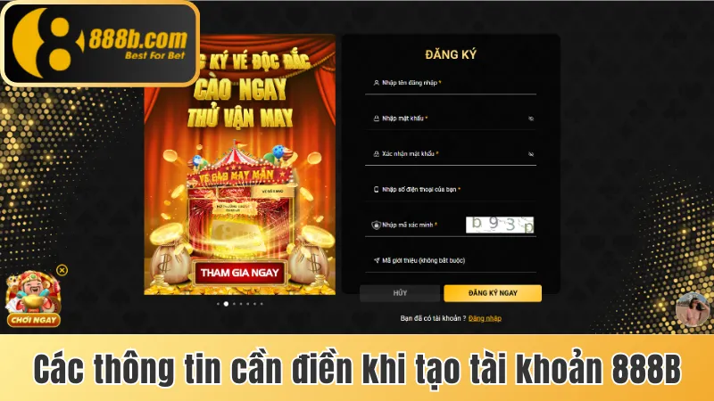 Đăng kí 888b - Hướng Dẫn Quy Trình Cụ Thể, Chi Tiết Nhất 2 Các thông tin cần điền khi tạo tài khoản 888b
