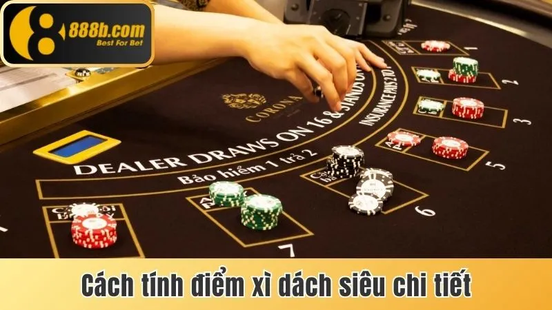Cách tính điểm Xì dách siêu chi tiết 