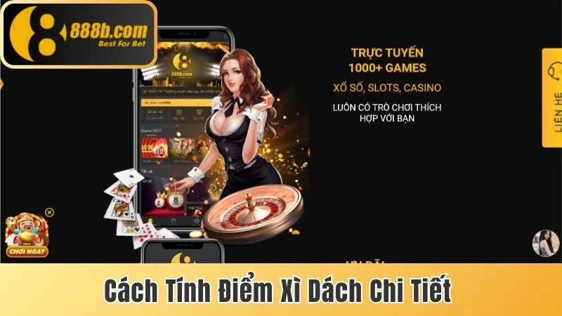 Cách Tính Điểm Xì Dách Chi Tiết Cho Người Lần Đầu Chơi 1 Cách tính điểm Xì dách