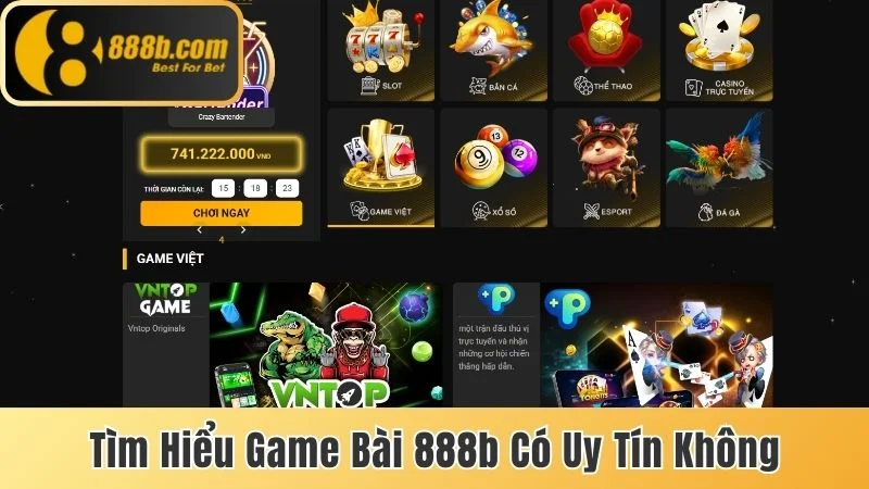 Game Bài 888b Có Uy Tín Không - Sự Thật Tin Đồn Lừa Đảo 1 Game bài 888b có uy tín không
