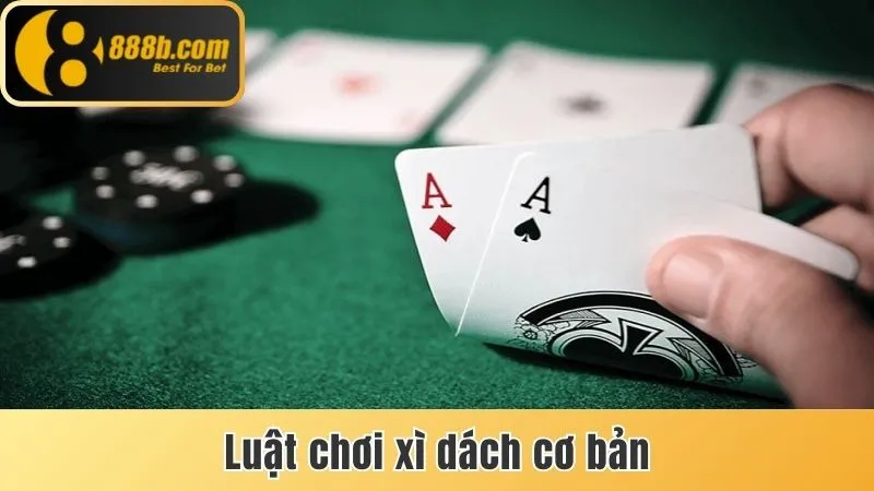 Luật chơi Xì dách cơ bản