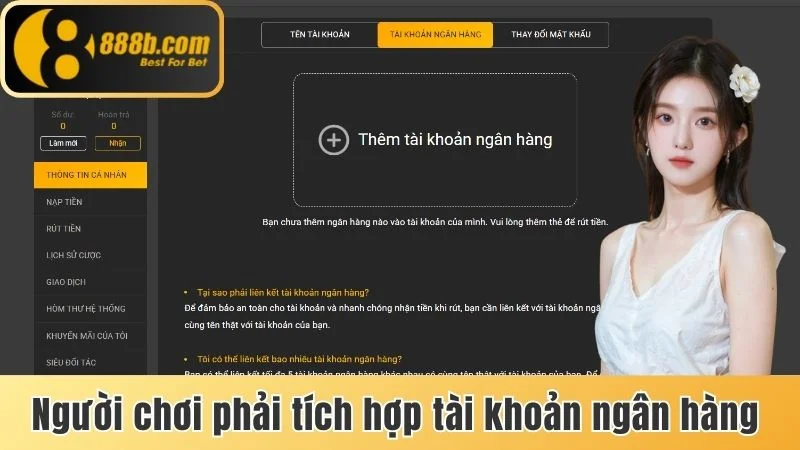 Rút Tiền 888b - Hướng Dẫn Quy Trình Thực Hiện Cơ Bản 1 Người chơi phải tích hợp tài khoản ngân hàng