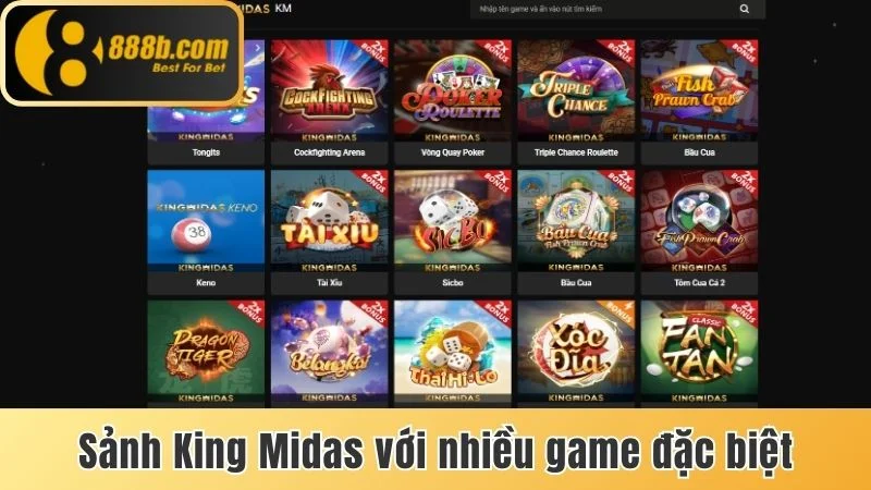 Sảnh King Midas với nhiều game đặc biệt