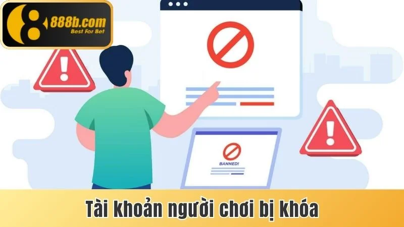 Tài khoản người chơi bị khóa