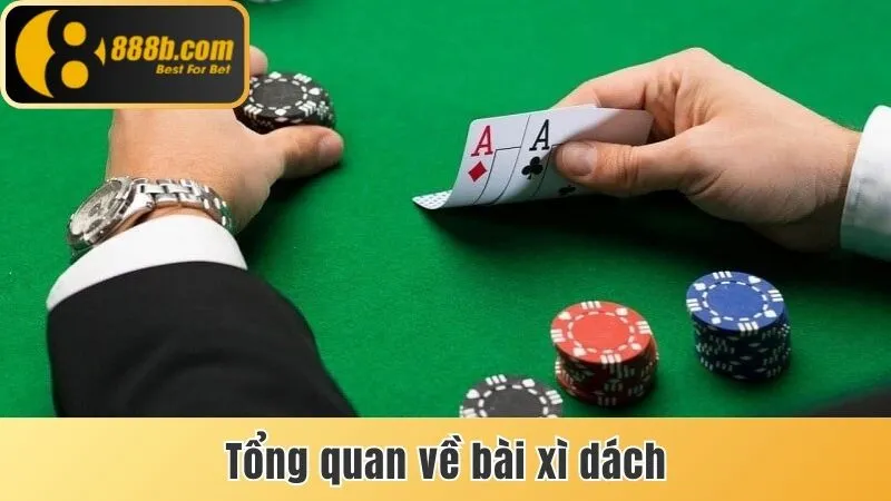 Tổng quan về bài Xì dách