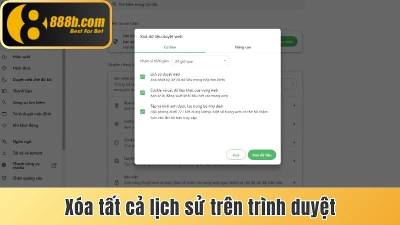 Xóa mọi lịch sử tìm kiếm hay truy cập trên trình duyệt