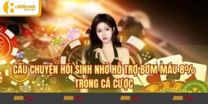 Chiến thuật tận dụng hỗ trợ bơm máu 8% hiệu quả