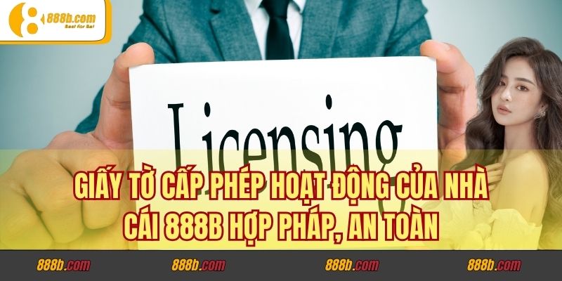 Giấy Tờ Cấp Phép Hoạt Động Của Nhà Cái 888B Hợp Pháp, An Toàn 1 Giấy Tờ Cấp Phép Hoạt Động Của Nhà Cái 888B Hợp Pháp, An Toàn