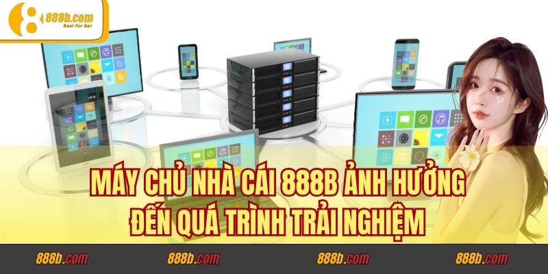 Máy Chủ Của Nhà Cái 888B Ở Đâu? Tìm Hiểu Hạ Tầng Công Nghệ Và Bảo Mật
