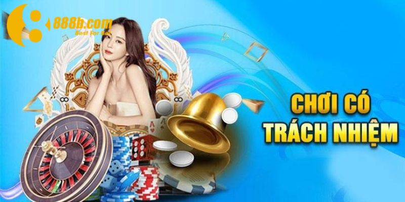 Chơi Có Trách Nhiệm 888B - Giải Pháp Chơi Văn Minh, Chuẩn Mực 3 Một vài nguyên tắc để bắt đầu chơi có trách nhiệm