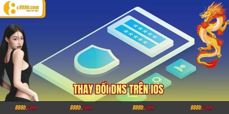 Thay đổi DNS trên IOS
