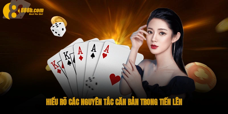 Game bài tiến lên - Game bài hot hit không thể chối từ 2025 3 Hiểu rõ các nguyên tắc căn bản trong tiến lên