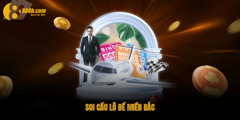 Phương Pháp Soi Cầu Lô Đề Miền Bắc Cực Kỳ Hiệu Quả 1 soi cầu lô đề miền Bắc